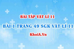 Bài 1 trang 49 SGK Vật lí 11: Nội dung về Điện năng, công suất điện
